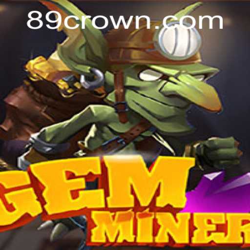 Unveiling the Adventure of GemMiner: A Comprehensive Guide to Crown89 Login