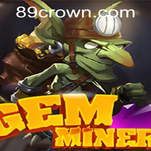 Unveiling the Adventure of GemMiner: A Comprehensive Guide to Crown89 Login